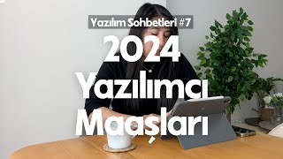 2024 Yazılımcı Maaşları Ne Durumda [upl. by Ennovahc]