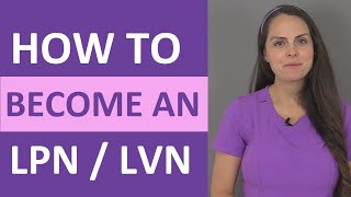 How to Become an LPN  LVN Nurse [upl. by Oicul945]