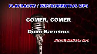 ♬ Playback  Instrumental Mp3  COMER COMER  Quim Barreiros [upl. by Stephen]