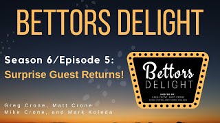 Bettors Delight  S6E5 Surprise Guest Returns [upl. by Brogle]