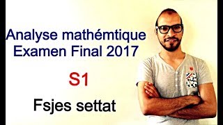 analyse mathemtique S1  examen final 2017 fsjes settat Mr bouajaja امتحان كامل مع تصحيح [upl. by Barnum30]