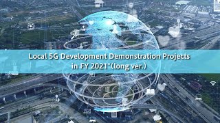 Local 5G Development Demonstration Projects in FY 2021quotlong ver [upl. by Akibma]