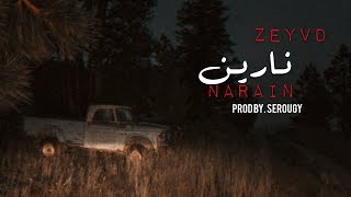 زياد  نارين  ZEYVD  NARAIN PROD BY Serougy [upl. by Wojcik]