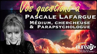 VOS QUESTIONS à Pascale Lafargue médium chercheuse amp parapsychologue [upl. by Sheley]