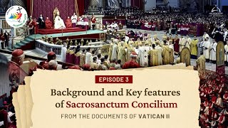 Background and Key Features of Sacrosanctum Concilium  Vatican II  Jubilee 2025 [upl. by Nurse]