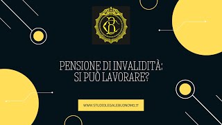 Pensione di invalidità si può lavorare [upl. by Abramson]