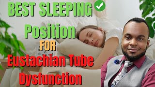 Eustachian Tube Dysfunction  Best Sleeping Position and What to AVOID Doing [upl. by Adnih846]