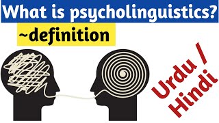 What is psycholinguistics definition of psycholinguistics in linguistics [upl. by Ayra780]