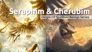 Ep 4  Cherubim and Seraphim [upl. by Tabshey]