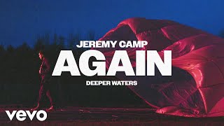 Jeremy Camp  Again Official Audio [upl. by Onfre]