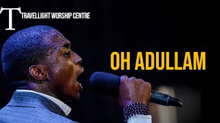 Min Theophilus Sunday  Oh Adullam Chant  Travellight Worship Centre  Deep Soaking Worship [upl. by Breskin]