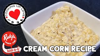 Cream Corn Recipe  Rudys BBQ Cream Corn Recipe  Cooking Up Love [upl. by Jandel]