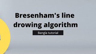 Bresenham’s line drawing algorithm  derivation of decision parameters [upl. by Keifer]