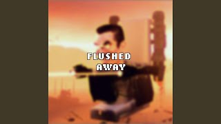 Flushed Away [upl. by Shyamal]