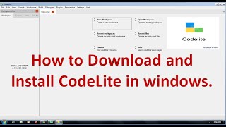 How To Download and Install CodeLite in windows 781064 bit2021 [upl. by Weber]