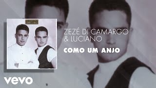 Zezé Di Camargo amp Luciano  Como um Anjo Áudio Oficial [upl. by Aerahs]