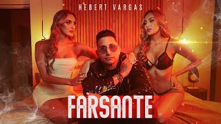 Hebert Vargas  Farsante  Video Oficial [upl. by Haral]