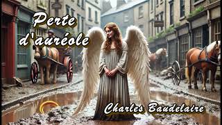 Perte dauréole  Charles Baudelaire [upl. by Pietje748]