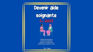 Mon livre quotdevenir aide soignant en 2023quot est disponible  présentation [upl. by Abner]