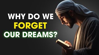 The Hidden Mysteries of Why You Forget Your Dreams 🌙  ISLAM [upl. by Ynneh55]