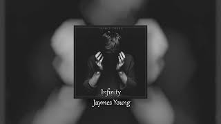 Jaymes Young  Infinity Slowed  Reverb [upl. by Tenenbaum]