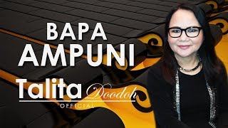 BAPA AMPUNI – TALITA DOODOH  Lagu Rohani Kristen Terbaru  Talita Doodoh Official [upl. by Tennos]