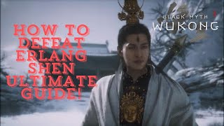 Black Myth Wukong  How to Beat Erlang the Sacred Divinity Secret Boss Fight Guide [upl. by Aihsetan]