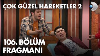 Çok Güzel Hareketler 2  106 Bölüm Fragmanı  10 Ocak Pazartesi [upl. by Akeemat]