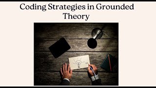 Coding Strategies in Grounded Theory [upl. by Keven]