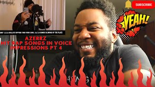 Azerrz Hit Rap Songs in Voice Impressions Pt 4 ReactionCleanSoulr Reacts [upl. by Jonie]