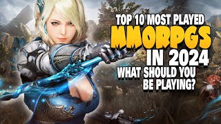 Top 11 Most Played MMORPGs in 2024  What MMOs You SHOULD Be Playing [upl. by Reace537]