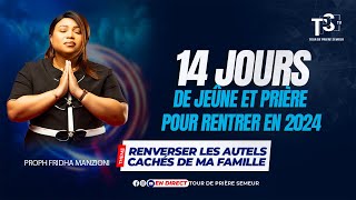 🔴 JEÛNE ET PRIERE J10 S2 I RENVERSER LES AUTELS CACHÉS DE MA FAMILLE BY PROPHETESSE FRIDHA MANZIONI [upl. by Amrac]