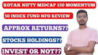 kotak nifty midcap 150 momentum 50 index fund nfo review [upl. by Naruq]