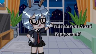 Videolarımı nasıl yapıyorum ★Gacha Life Tutorial★ [upl. by Tiphane]