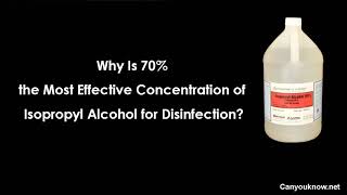 Why Is 70 the Most Effective Concentration of Isopropyl Alcohol for Disinfection [upl. by Caravette]