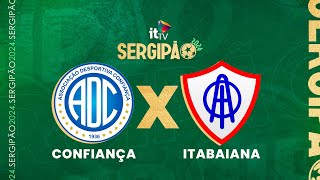 SERGIPANO 2024  SEMIFINALS  JOGO 2  CONFIANÇA X ITABAIANA [upl. by Teak520]