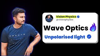 Wave Optics  Unpolarised light  Class 12 Physics ‪VisionPhysics [upl. by Alyahsal]