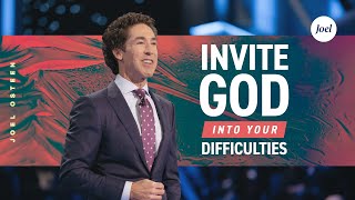 Invite God Into Your Difficulties  Joel Osteen [upl. by Declan793]