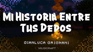 Gianluca Grignani — Mi Historia Entre Tus Dedos Letra [upl. by Naujek]