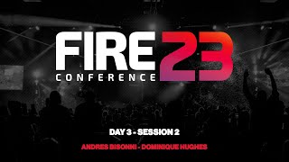 Fire 23 Revival Conference  Day 3  Session 2  Andres Bisonni amp Dominique Hughes [upl. by Jb]