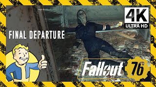 Fallout 76 Gameplay 4K  Ep 9quotFinal Departurequot  No commentary [upl. by Dolphin566]