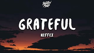 NEFFEX  Grateful Lyrics [upl. by Atsirhcal]