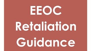 EEOC Retaliation Guidance Update｜hrsimplecom [upl. by Nyloc939]