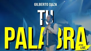 Gilberto Daza  Tu Palabra  ¿Quién Dijo Miedo LIVE [upl. by Winter408]