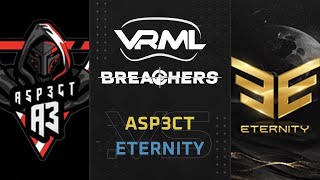 Breachers  ASP3CT vs Eternity  Season 1 Week 8  VRML [upl. by Agnes]