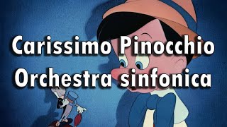 Carissimo Pinocchio  Orchestra sinfonica [upl. by Critta360]