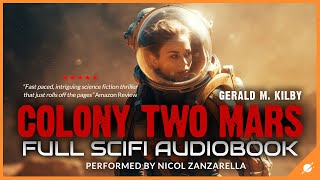 Colony Two Mars  Science Fiction Audiobook Full Length and Unabridged [upl. by Aldric]