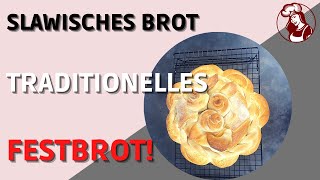 Slawisches Brot Das traditionelle Serbisches Festbrot [upl. by Anaeerb]