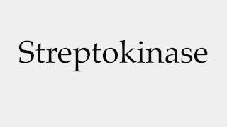 How to Pronounce Streptokinase [upl. by Nelra]