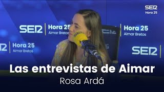 Las entrevistas de Aimar  Rosa Ardá [upl. by Rollecnahc57]